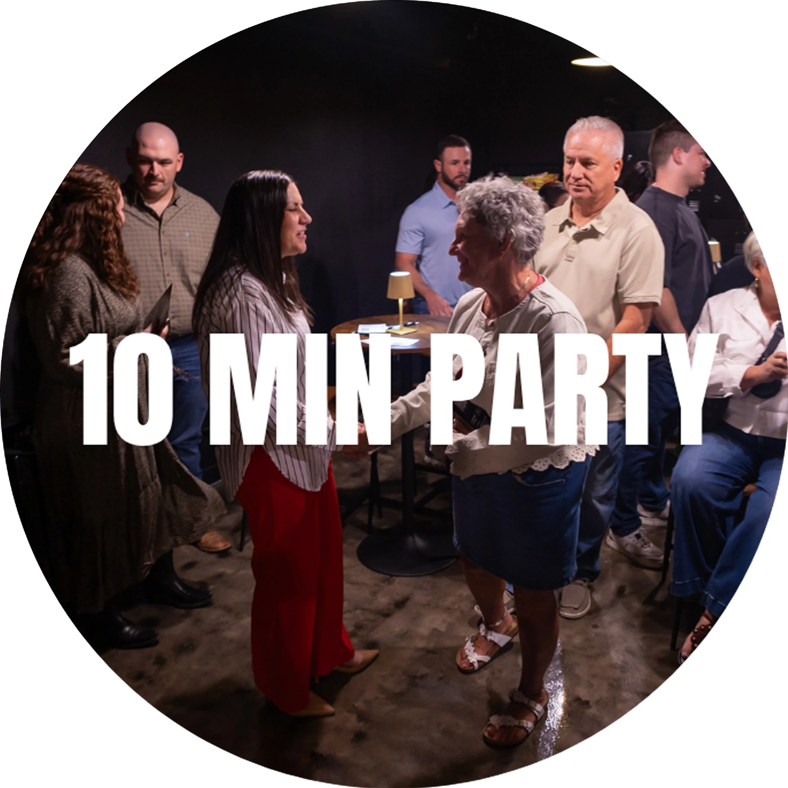 A circular photo of a group of people standing and talking at an indoor event. White text overlaying the image reads '10 MIN PARTY'.