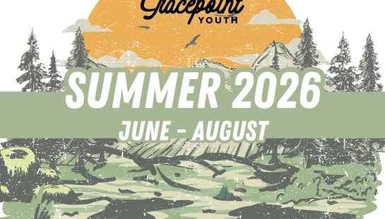 A rustic graphic for Gracepoint Youth Summer 2026, showing a mountain and forest landscape with a large orange sun and event dates from June to August.
