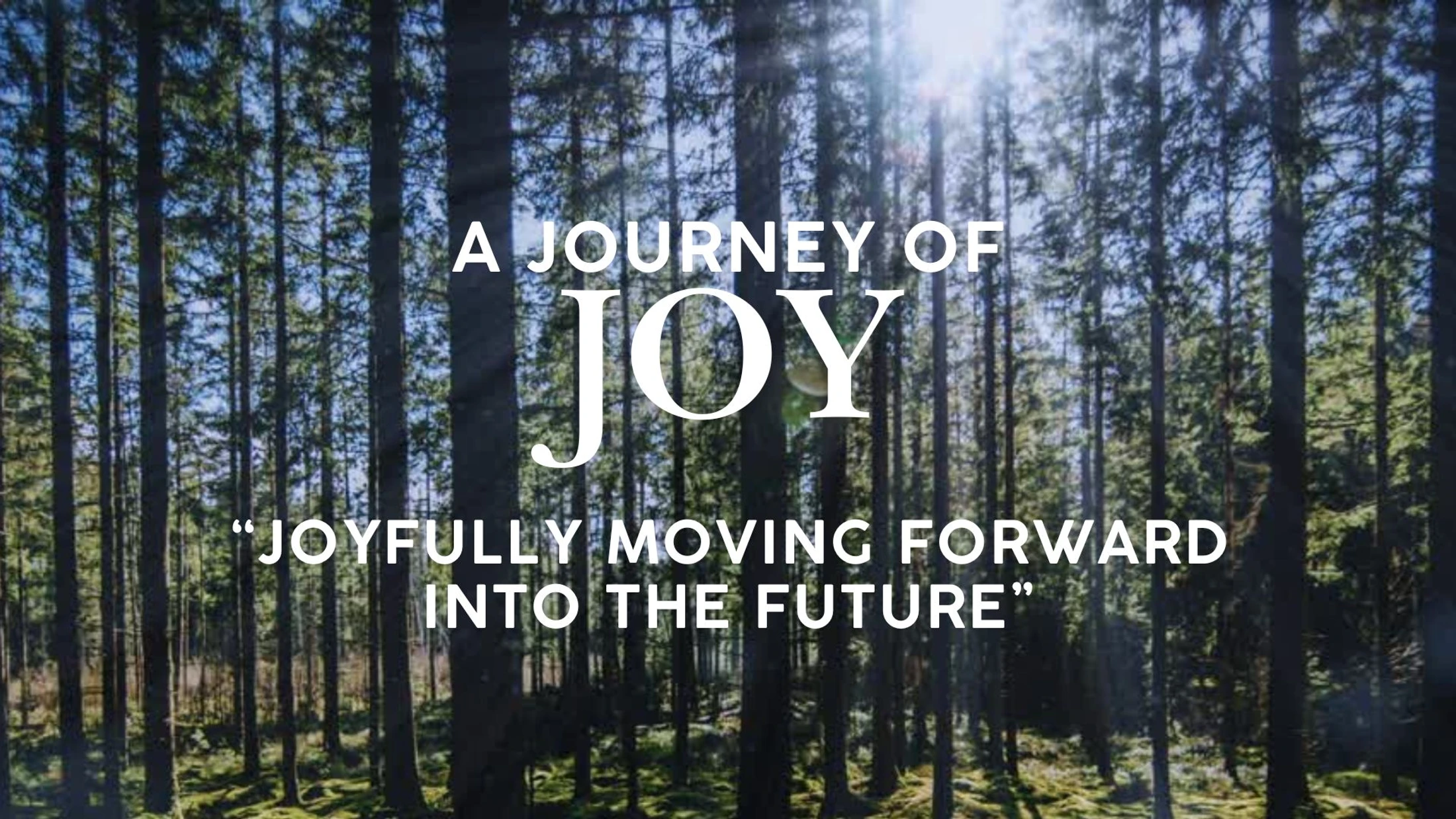 Joyfully Moving Forward into the Future