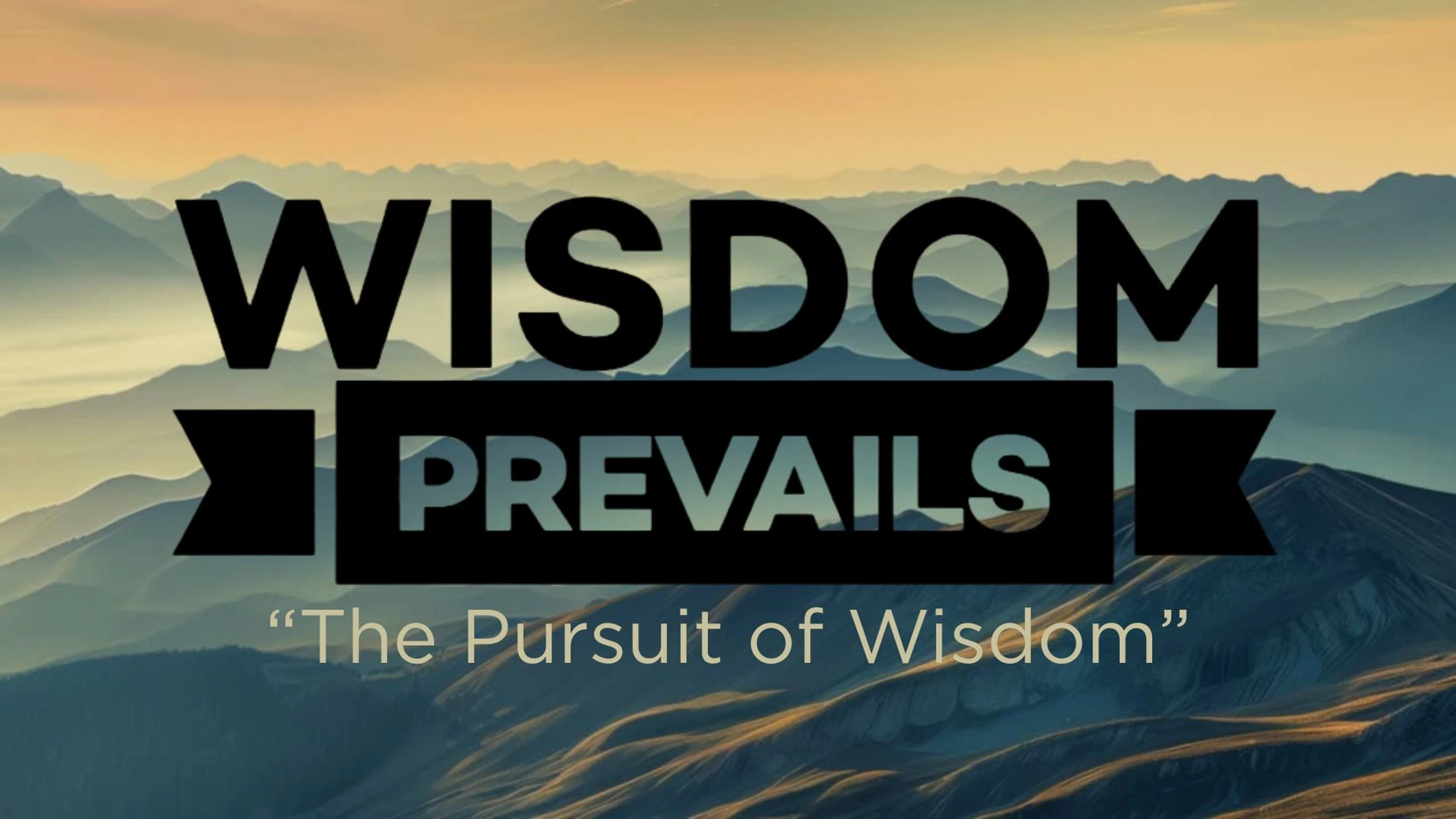 The Pursuit of Wisdom