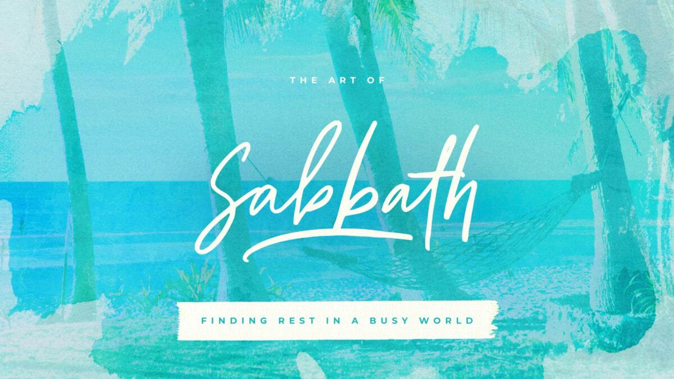 The Art of Sabbath: Entering His Rest