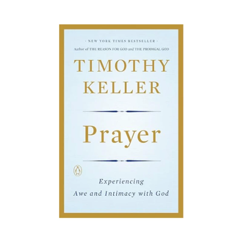 The book cover for 'Prayer' by Timothy Keller, with gold lettering on a light blue background and the subtitle 'Experiencing Awe and Intimacy with God'.