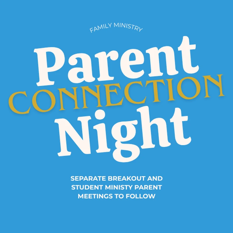 A blue graphic announcing 'Parent Connection Night' for Family Ministry, with details about breakout and student ministry parent meetings to follow.