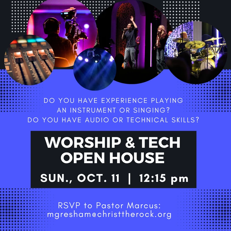 Promotional graphic for a Worship & Tech Open House on Sun., Oct. 11, with photos of singers, musicians, a camera operator, and an audio board.