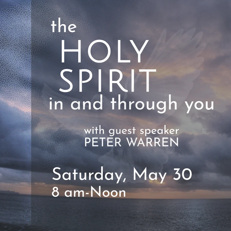 An event flyer for 'The Holy Spirit in and through you' with guest speaker Peter Warren. A faint dove is pictured over a cloudy sky and open water.