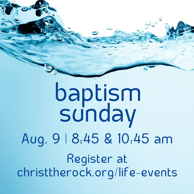 An announcement for Baptism Sunday on August 9th against a background of splashing blue water. Includes service times and a registration website.