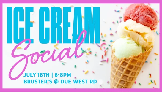 Ice Cream Social<div>Thursday, July 16</div>