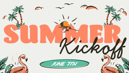 Summer Kickoff<div>Sunday, June 7</div>