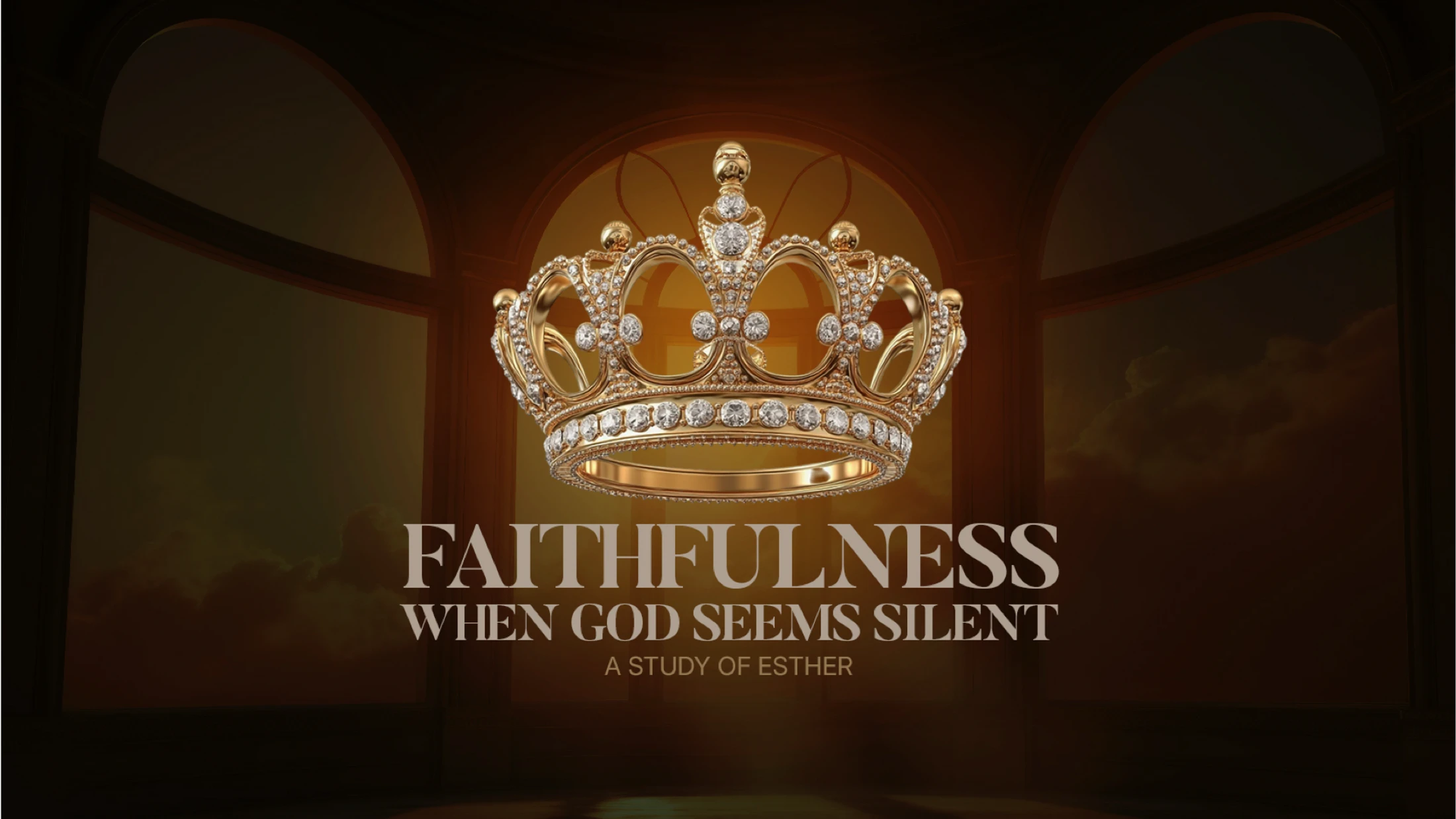 Faithfulness when God seems Silent - Esther 1