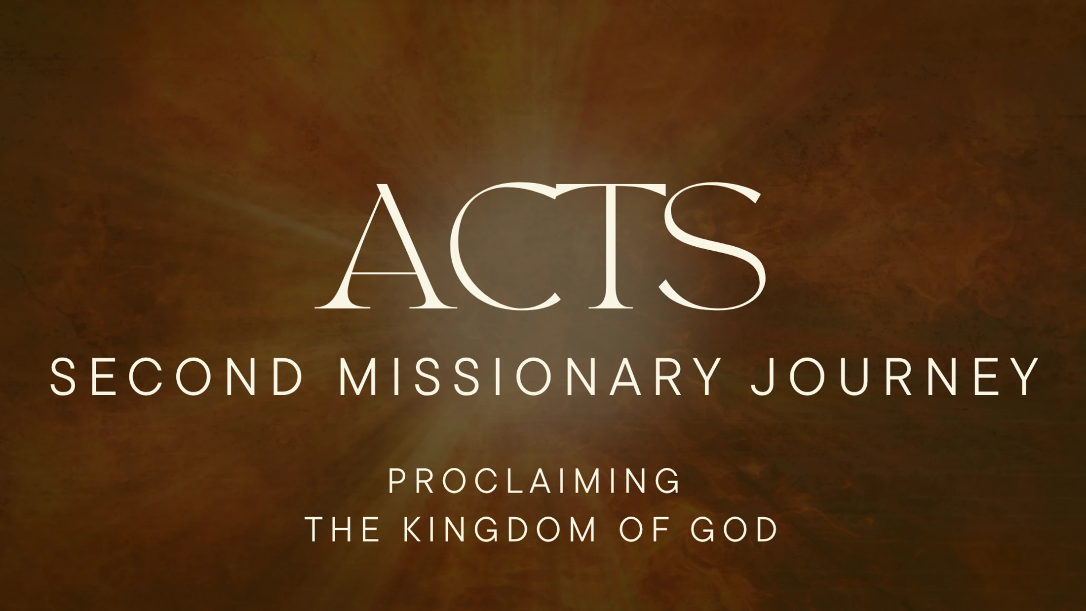 Proclaiming the Kingdom of God | Acts 15:36-41