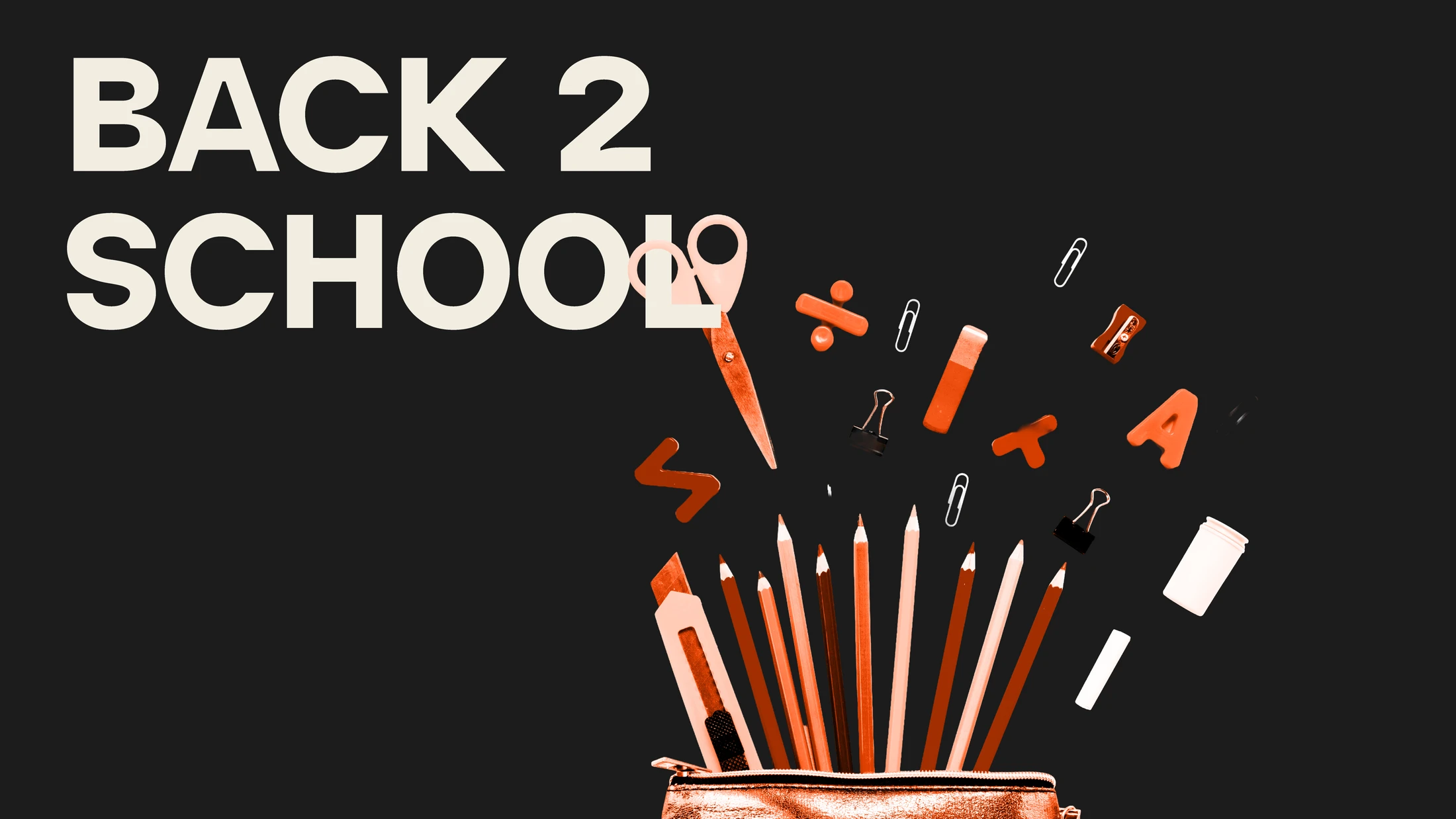 Stylized image with 'BACK 2 SCHOOL' text. Red-tinted school supplies like pencils and clips fly out of a pencil case against a black background.