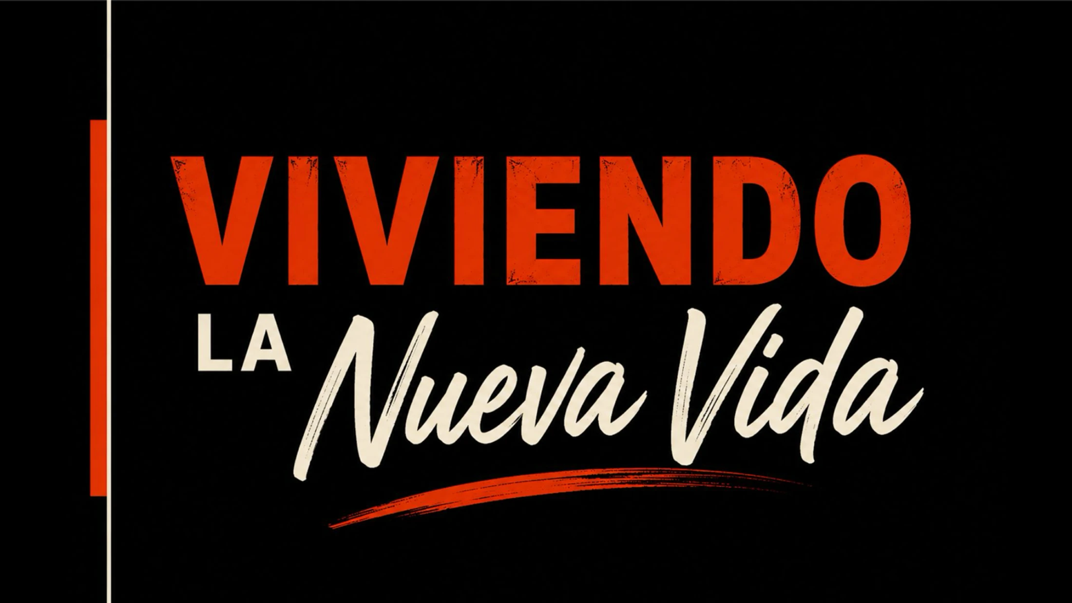 Viviendo la Vida Nueva