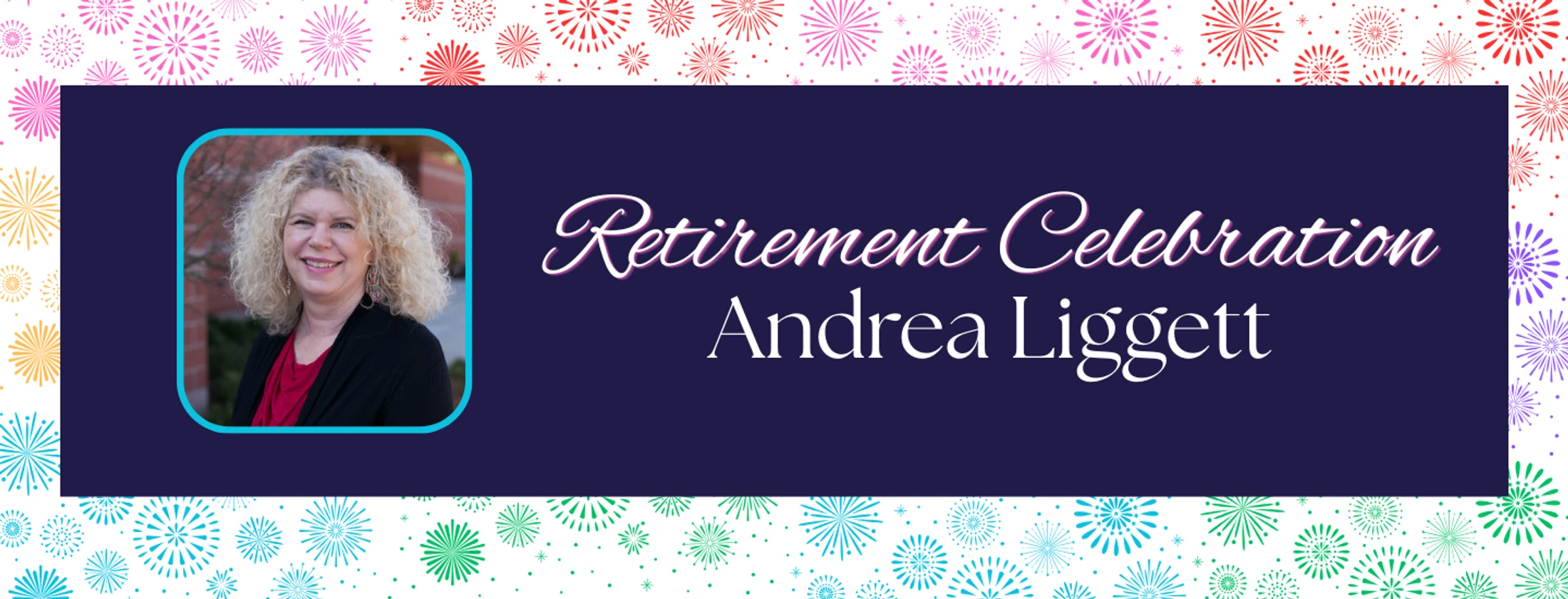 Retirement Celebration - Andrea Liggett