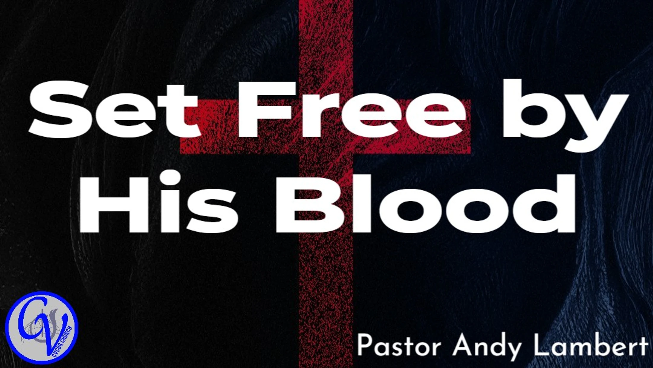 Set Free by His Blood (July 5, 2026)
