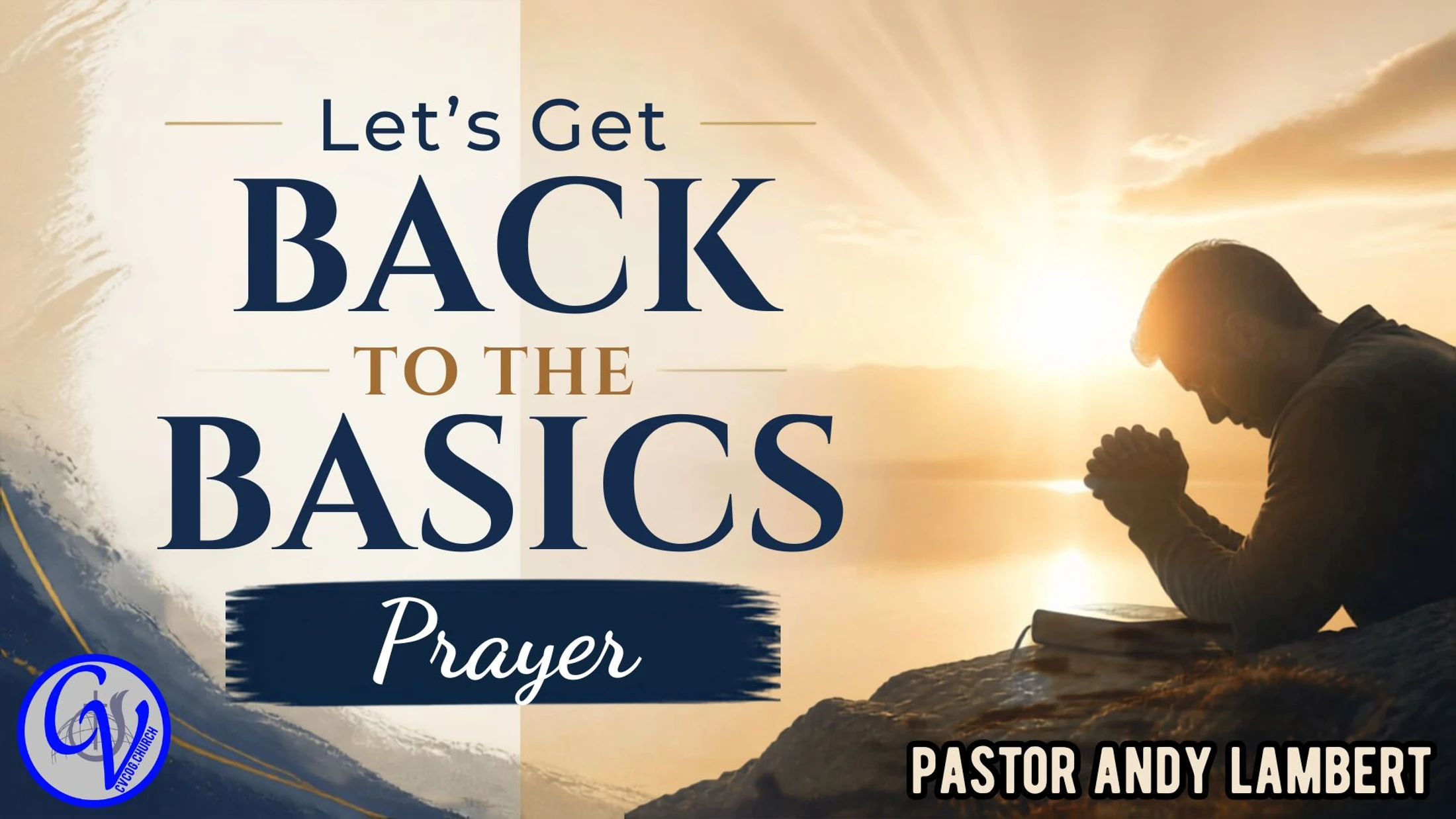 Let's Get Back to the Basics (Prayer) (August 23, 2026)