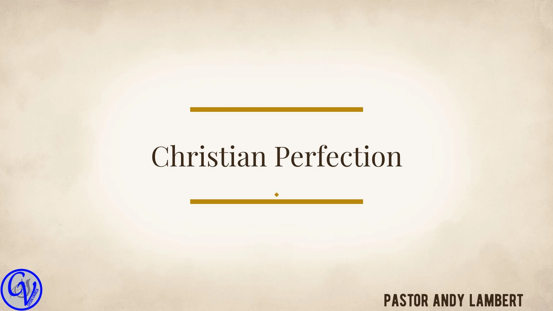 Christian Perfection (August 2, 2026)