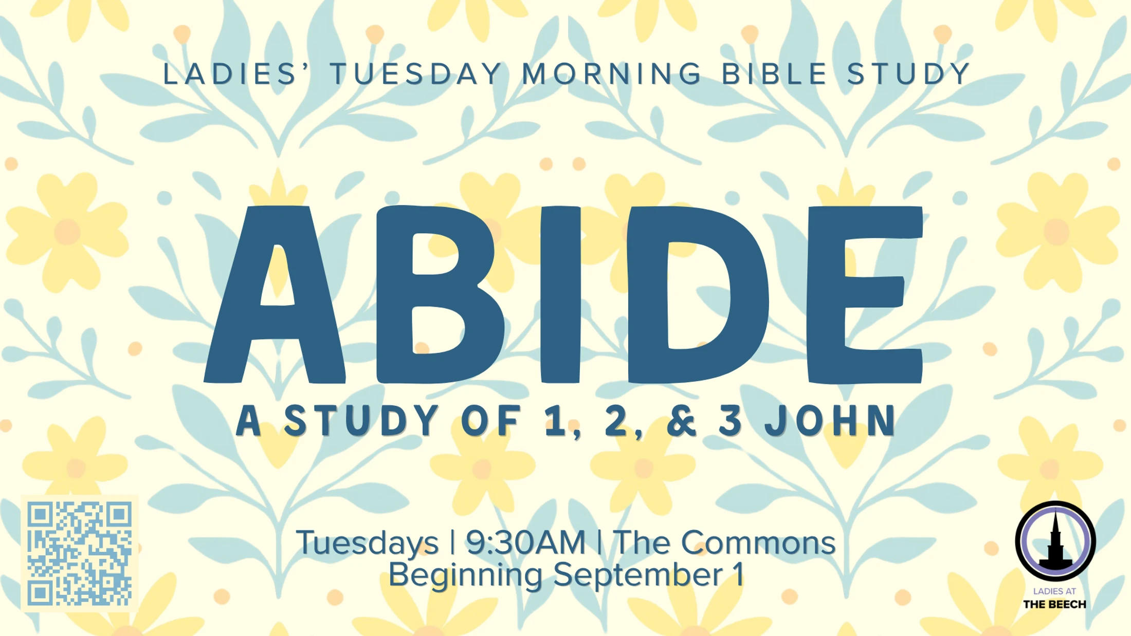 Promotional graphic for a Ladies' Bible Study called 'Abide: A Study of 1, 2, & 3 John.' The text is over a yellow and blue floral pattern background.