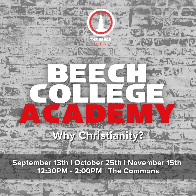 Promotional graphic for Beech College Academy on 'Why Christianity?'. Dates are Sep 13, Oct 25, and Nov 15 at 12:30 PM in The Commons.