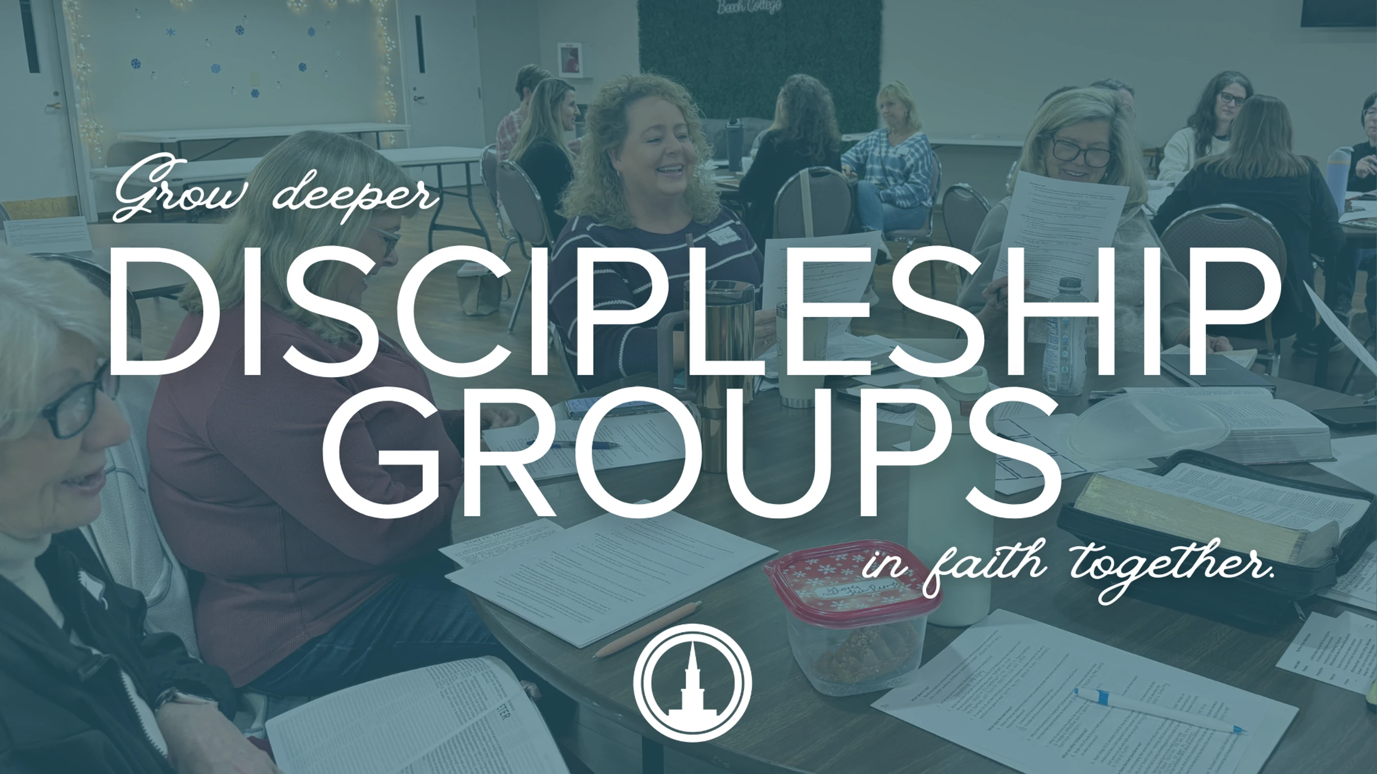 Women sit at round tables studying together during a meeting. A text overlay reads 'Grow deeper, Discipleship Groups, in faith together.'