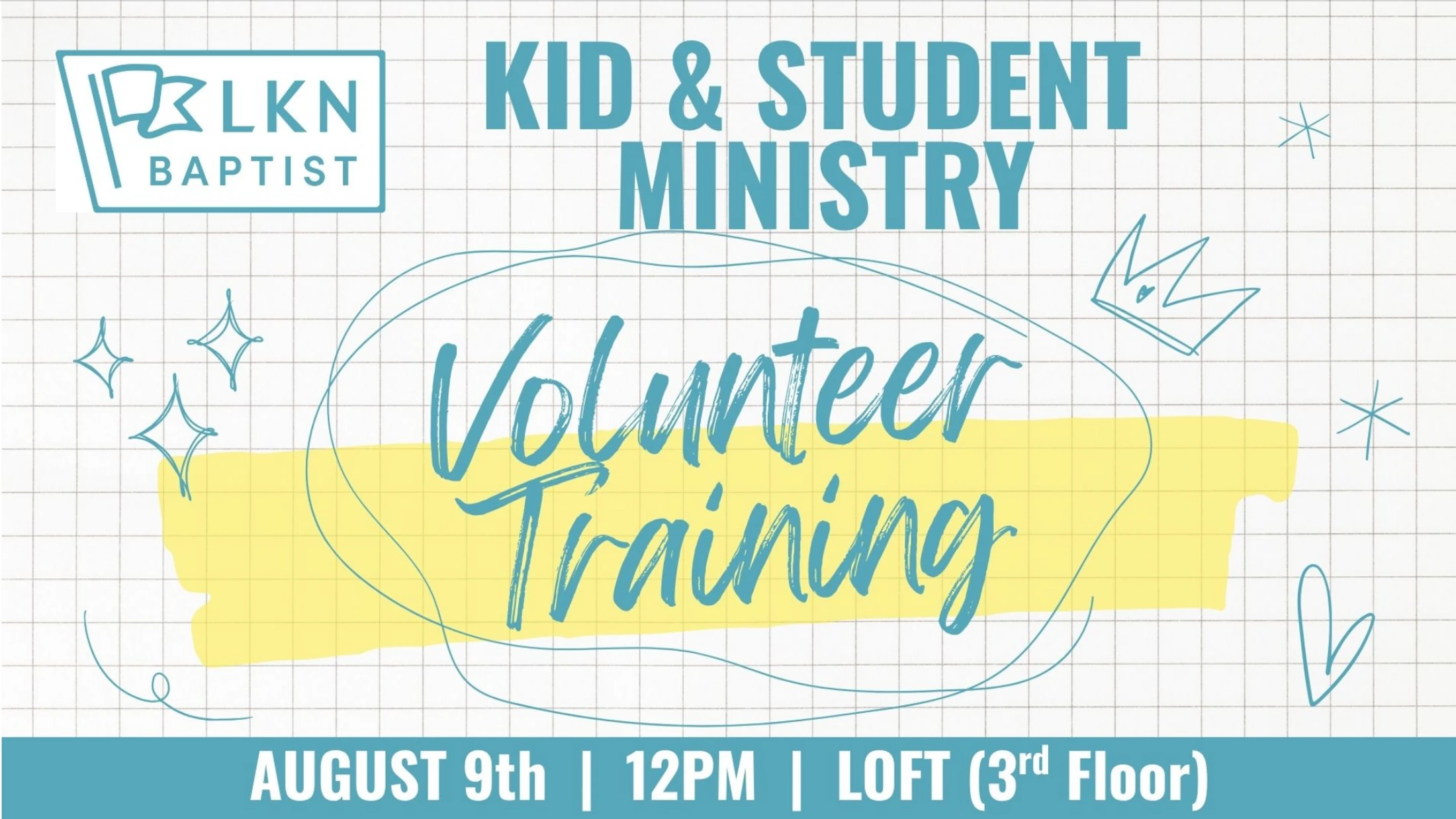An event announcement for Kid & Student Ministry Volunteer Training at LKN Baptist on August 9th at 12 PM in the Loft on the 3rd floor.