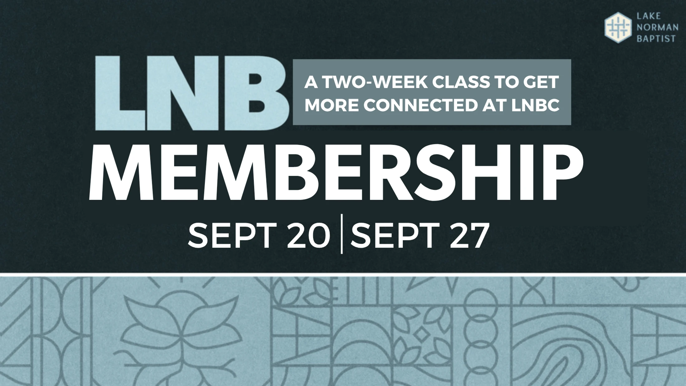 A graphic for the LNB Membership class, a two-week event on September 20 and 27 to get more connected at Lake Norman Baptist church.