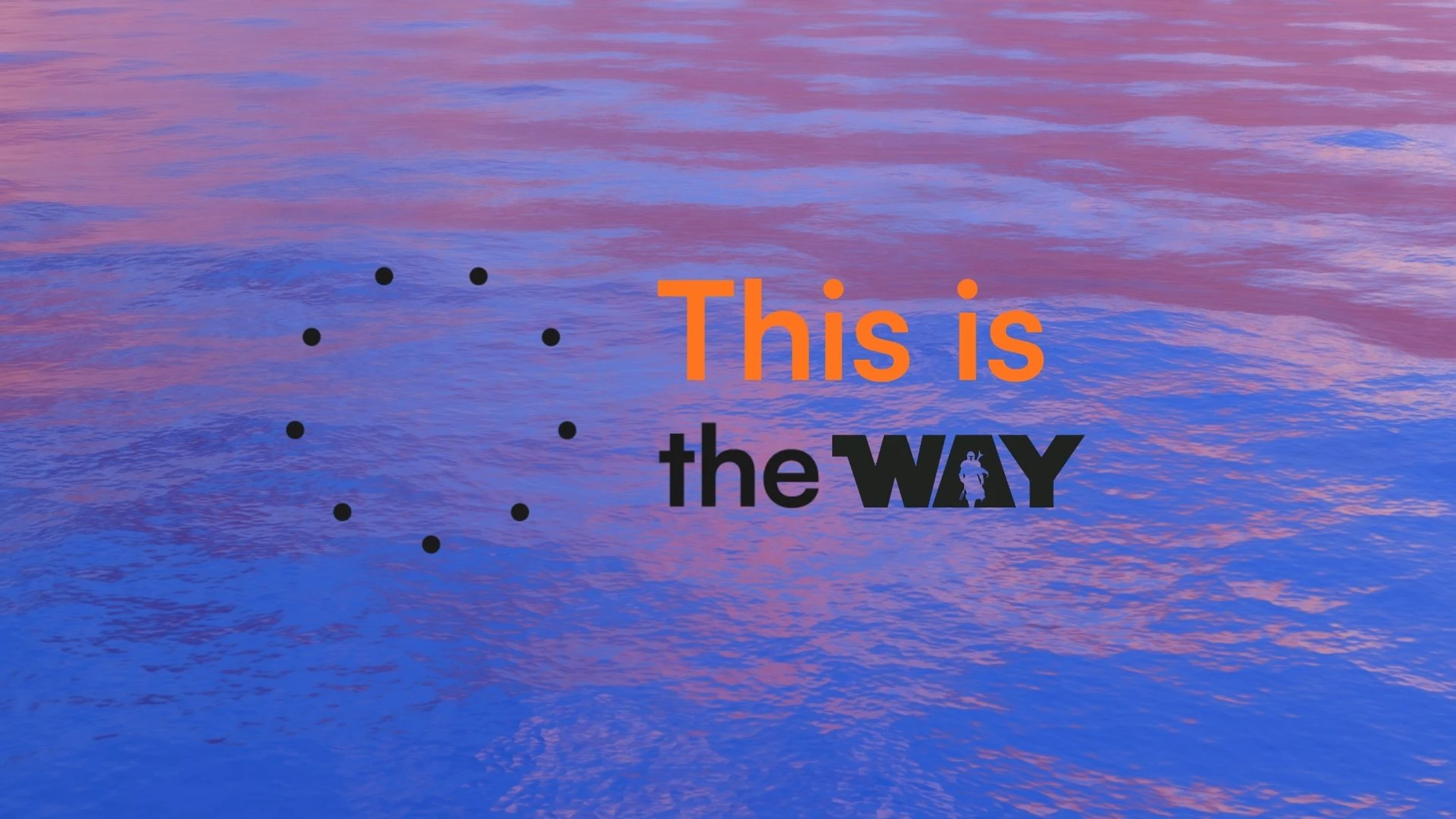 This is the way / The Practices