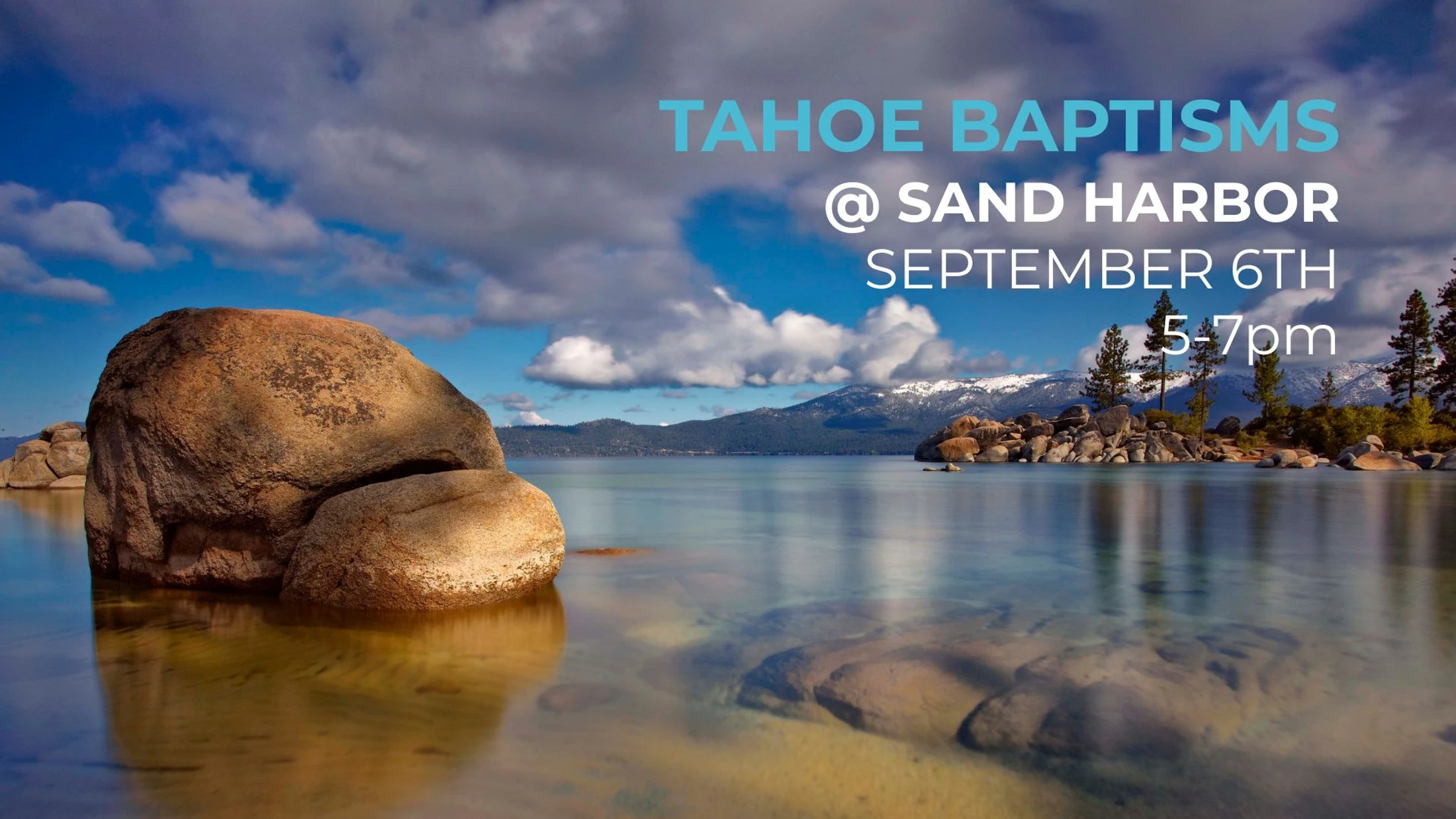 An announcement for Tahoe Baptisms at Sand Harbor on September 6th from 5-7 pm over a scenic photo of Lake Tahoe with boulders, clear water, and mountains.