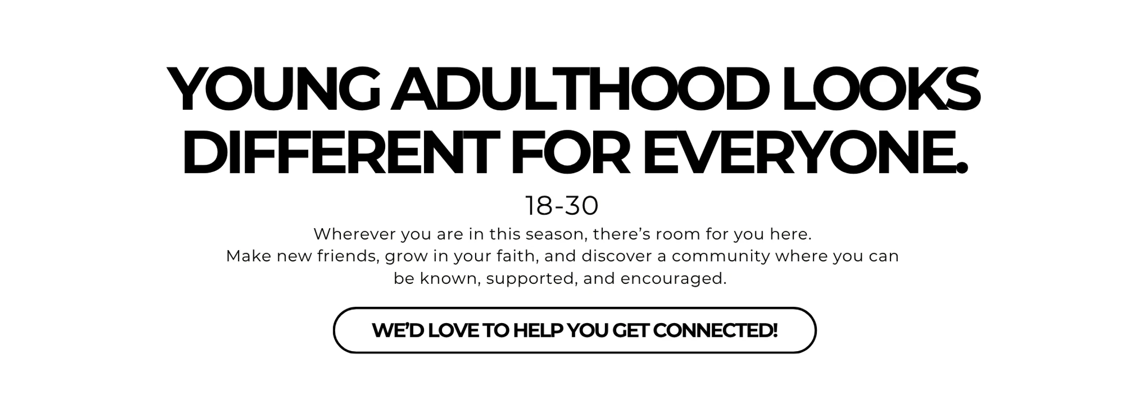An invitation for young adults aged 18-30. It reads 'Young Adulthood Looks Different For Everyone' with info on making friends and growing in faith.
