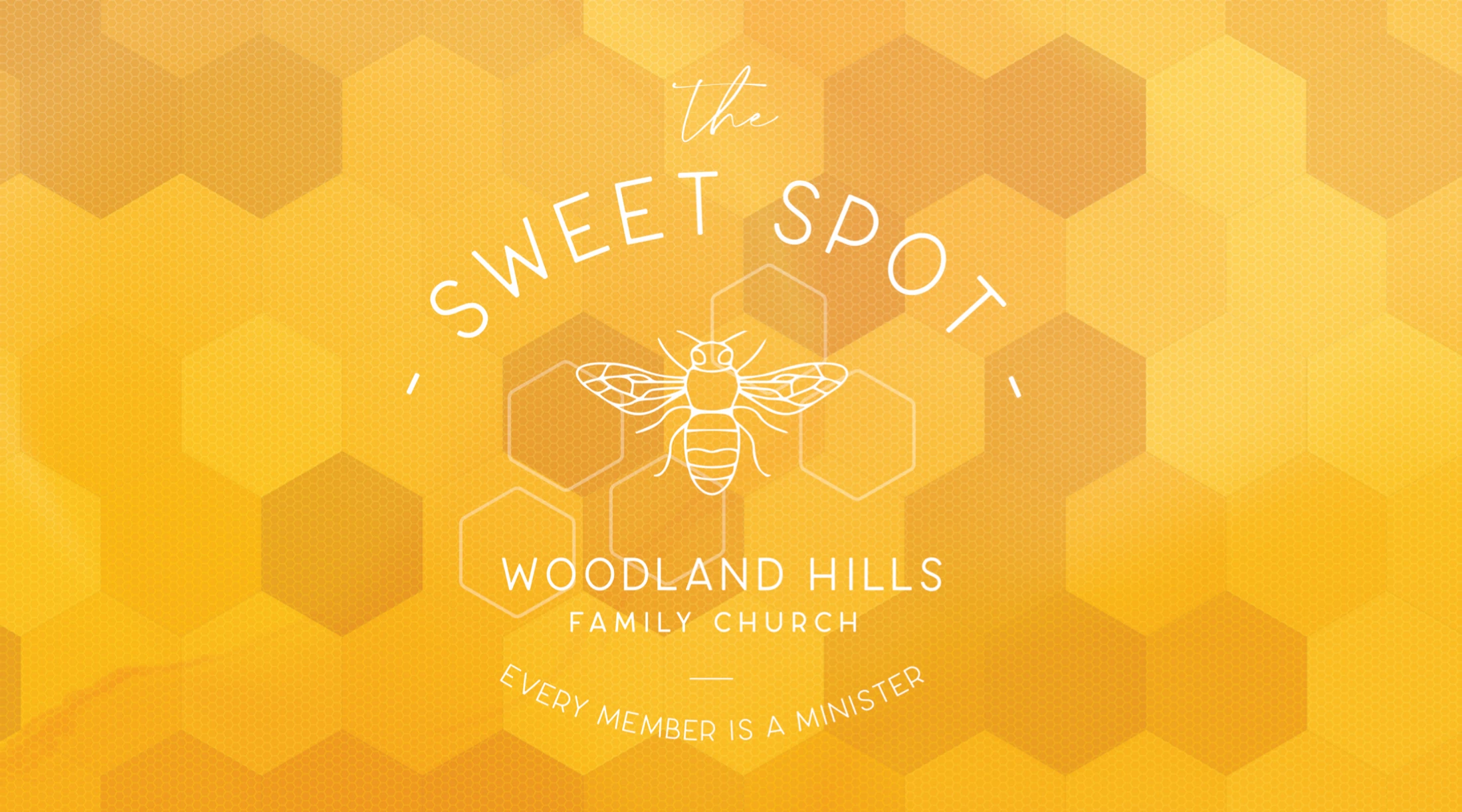 A yellow honeycomb background with white text that reads 'The Sweet Spot' and 'Woodland Hills Family Church' surrounding a line art drawing of a bee.