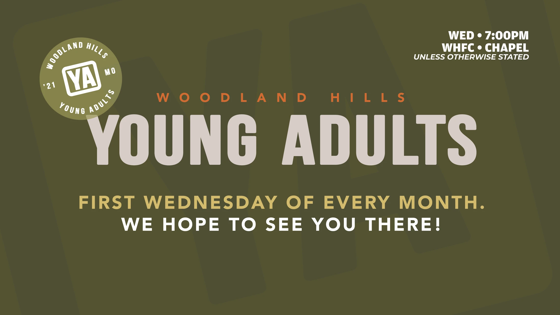 Promotional graphic for Woodland Hills Young Adults, meeting on the first Wednesday of every month at 7 PM in the WHFC Chapel. A circular logo is in the corner.