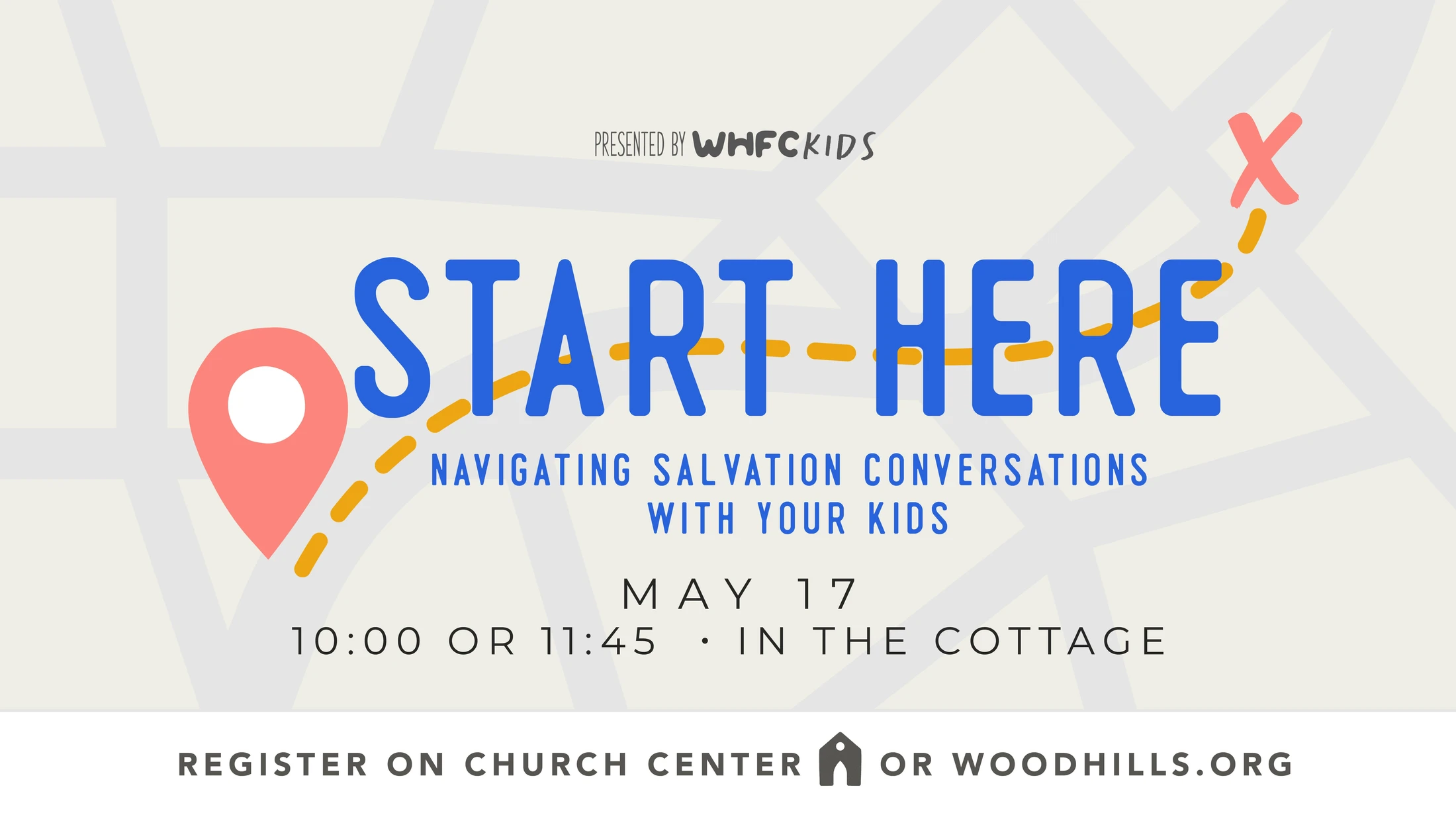 A graphic for a WHFC Kids event called 'Start Here' about salvation conversations with kids. The background is a map with a path from a pin to an X.