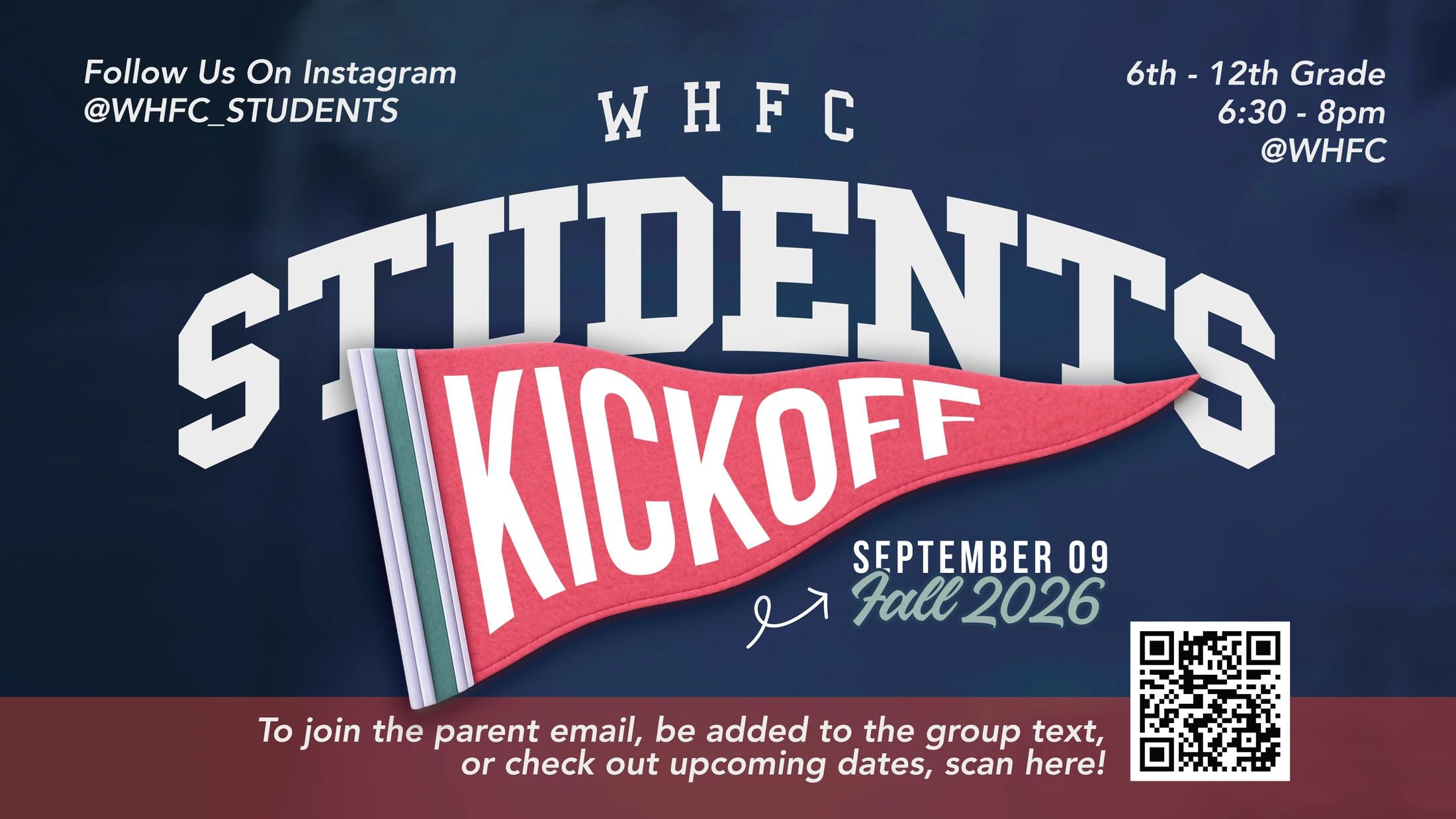A promotional graphic for the WHFC Students Kickoff event on September 9, 2026, with event details, social media handles, and a QR code for more information.