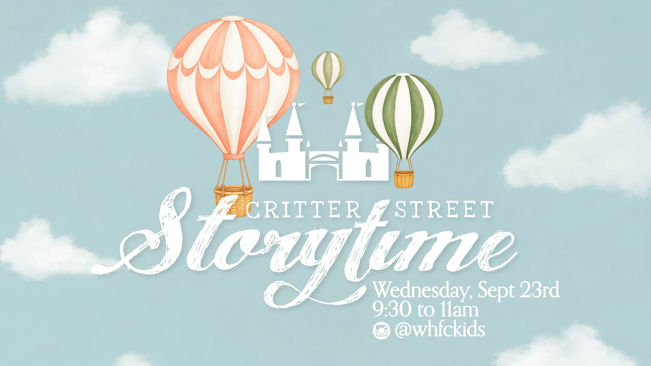 An event poster for Critter Street Storytime with illustrations of hot air balloons and a castle against a blue sky with clouds. Event is Sept 23rd.