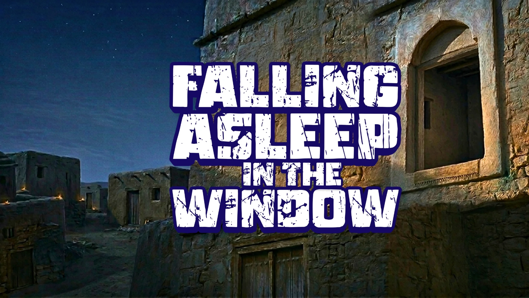 Falling Asleep in the Window