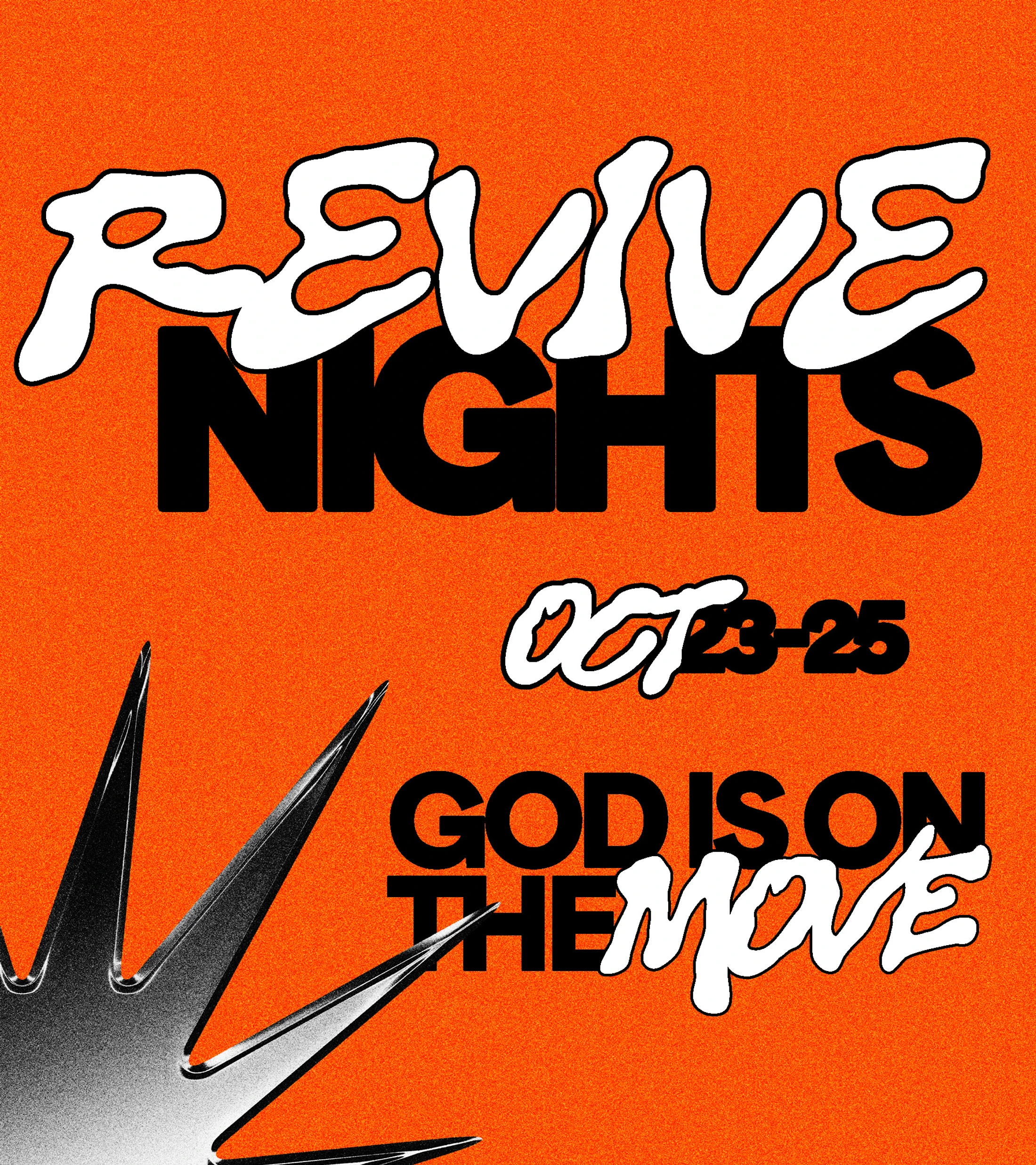A graphic poster for 'Revive Nights' on an orange background. The text 'God is on the Move' and 'Oct 23-25' is featured with a spiky metallic graphic.
