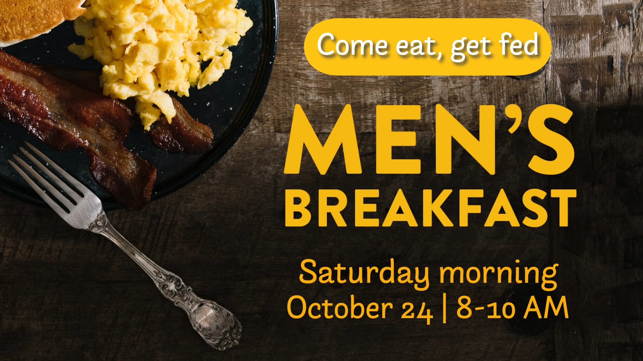 A promotional graphic for a Men's Breakfast event, showing a plate of bacon and eggs on a wooden table with event details in yellow text.