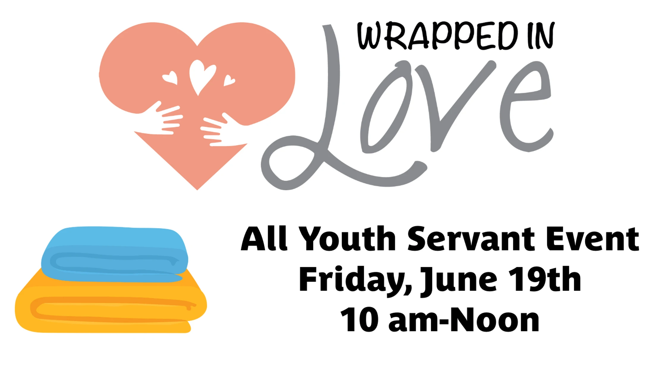 Wrapped in Love Youth Servant Event