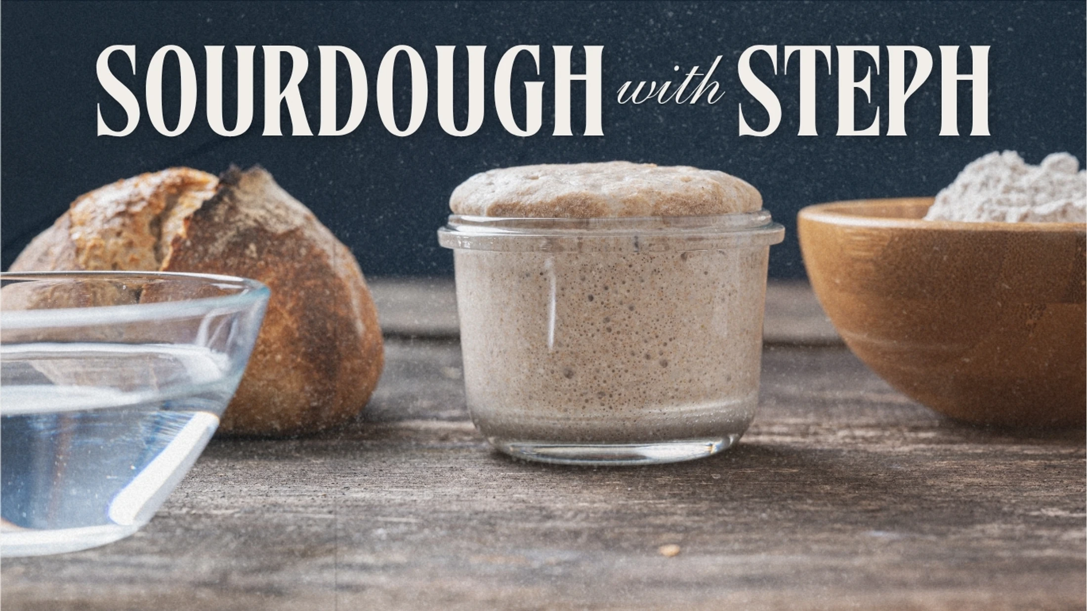 Sourdough With Steph