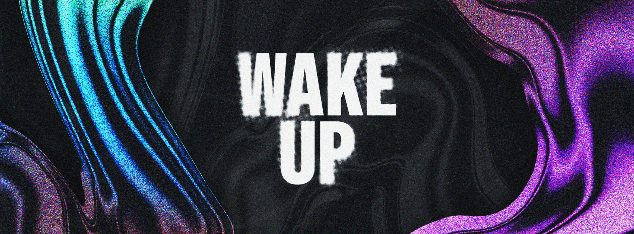 Wake Up
