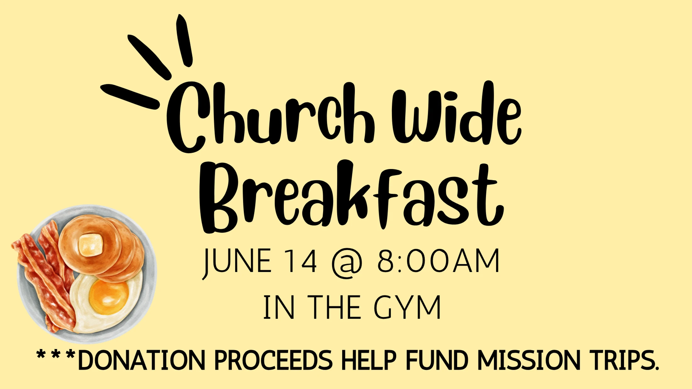 A yellow flyer for a Church Wide Breakfast on June 14 at 8 AM in the gym, with an image of pancakes. Donations help fund mission trips.