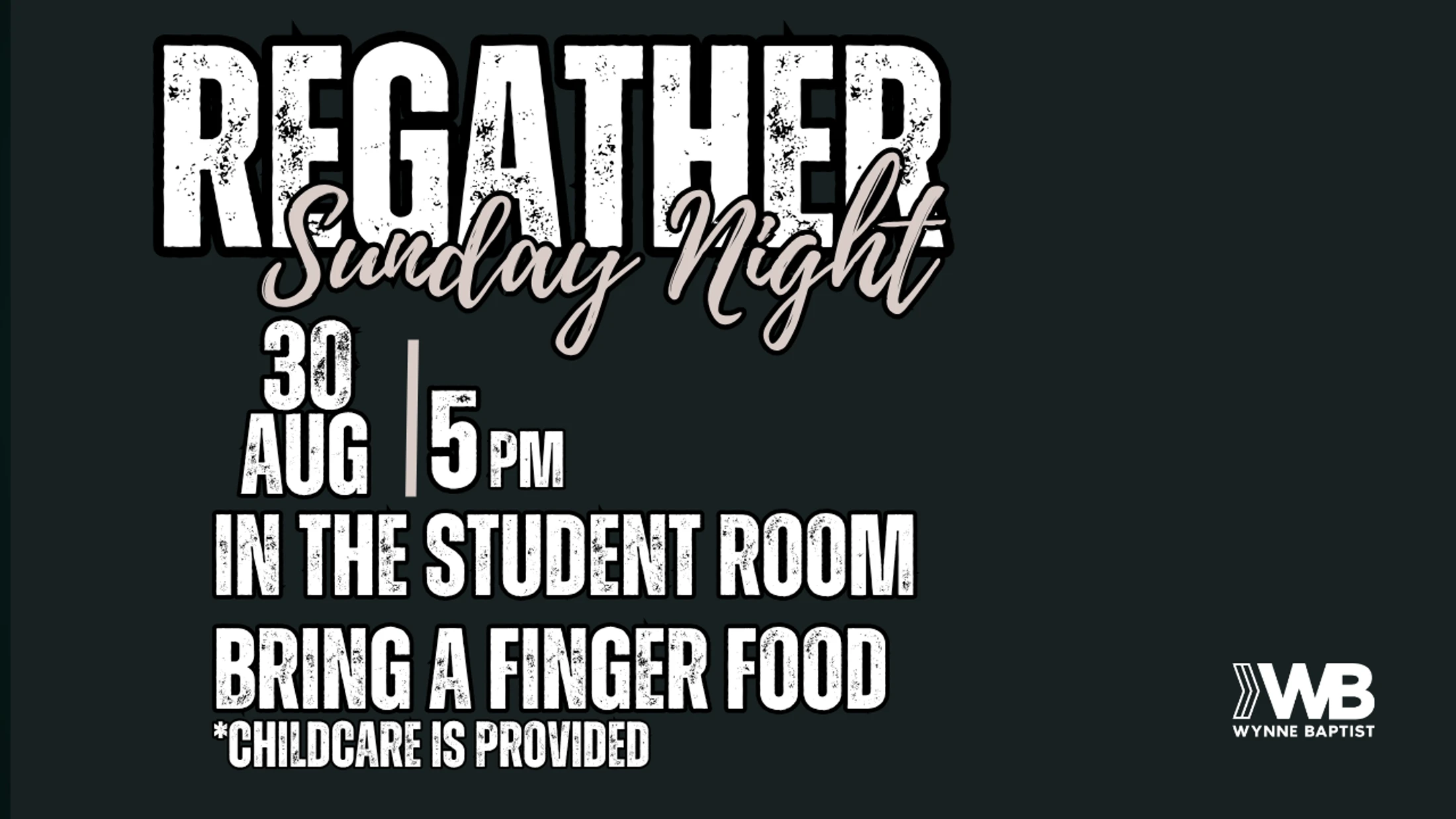 Promotional graphic for a "Regather Sunday Night" event on August 30th at 5pm in the Student Room. It asks attendees to bring finger food.
