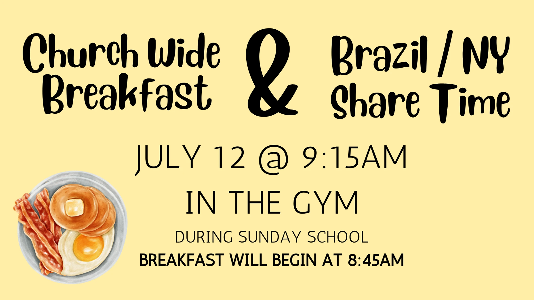 An announcement for a church wide breakfast and share time on July 12 at 9:15 AM in the gym, with an illustration of a plate of breakfast food.