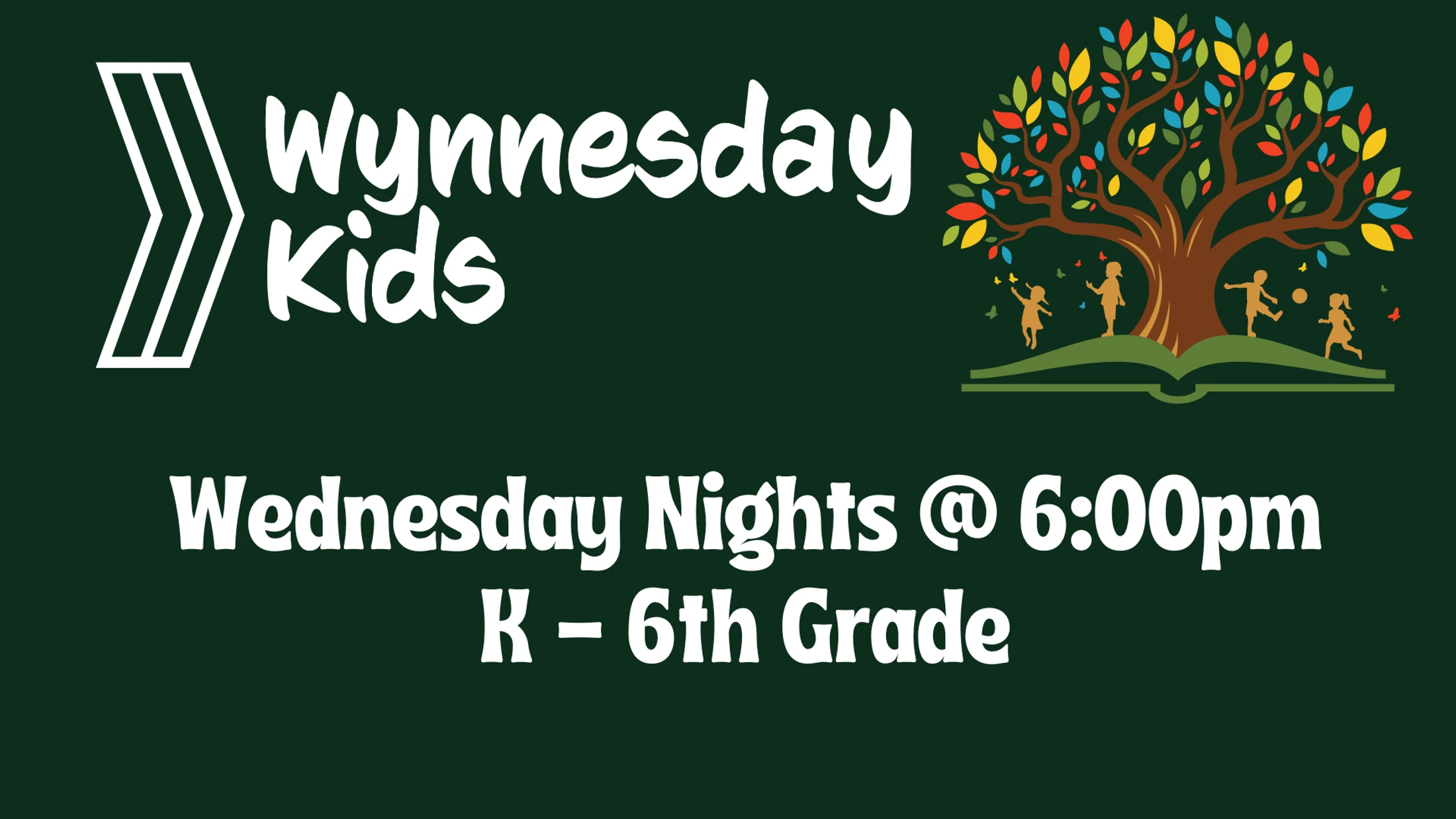 An event graphic for Wynnesday Kids. Text says, "Wednesday Nights at 6:00pm, K-6th Grade." An illustration shows a colorful tree growing from a book.