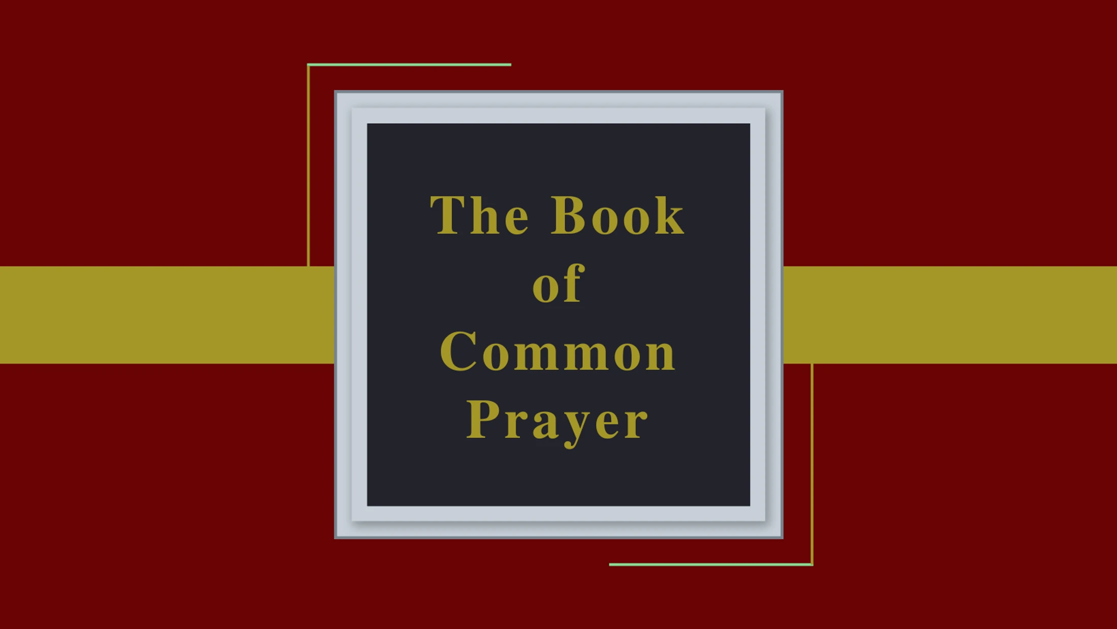 Why I Like the Book of Common Prayer