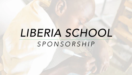 A graphic with the text 'Liberia School Sponsorship' over a faded image of a young student writing in a notebook at their desk.