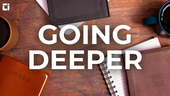 Going Deeper