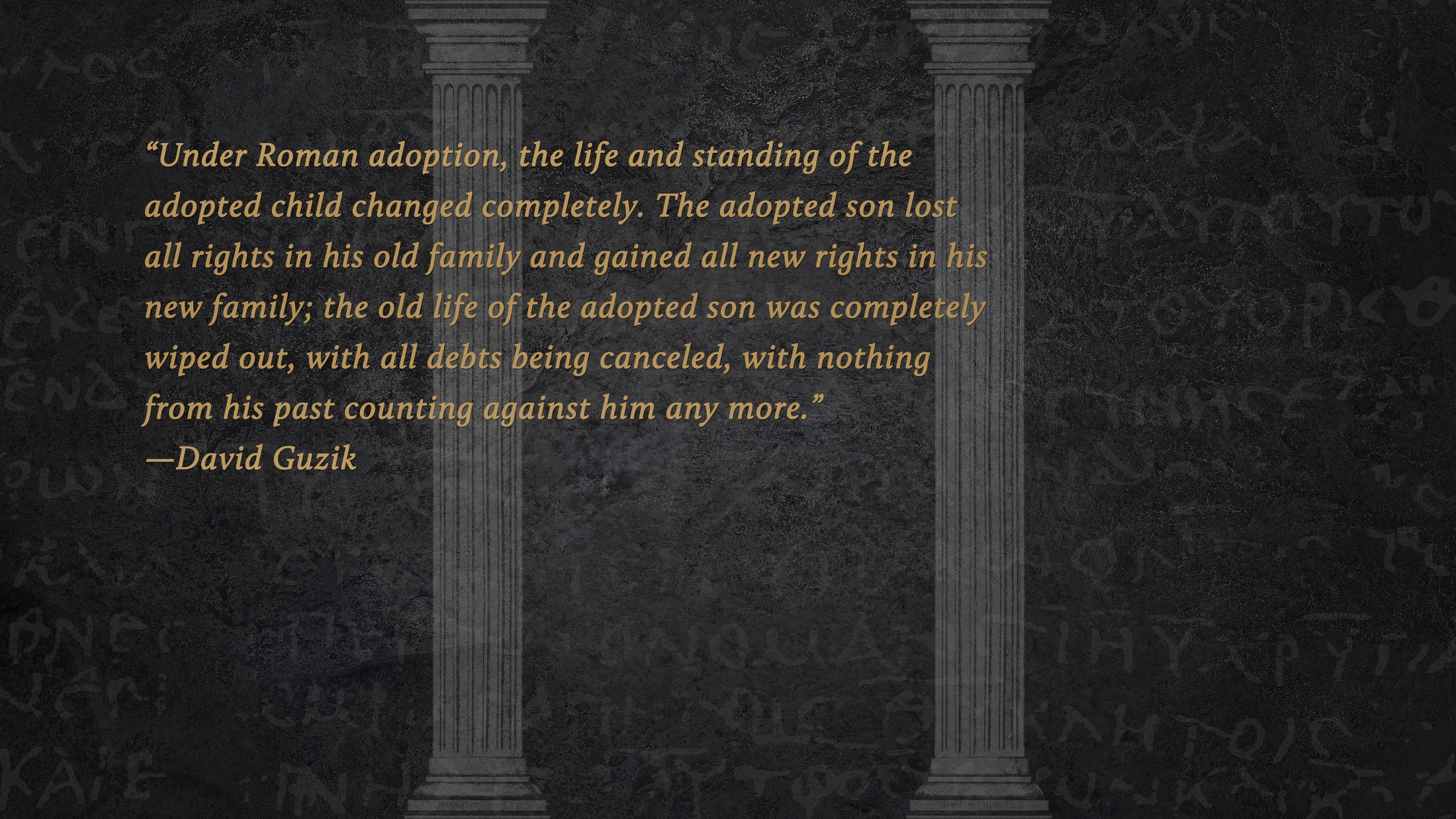 A quote on Roman adoption by David Guzik in gold lettering, framed by two classical pillars against a dark textured background with faint ancient writing.