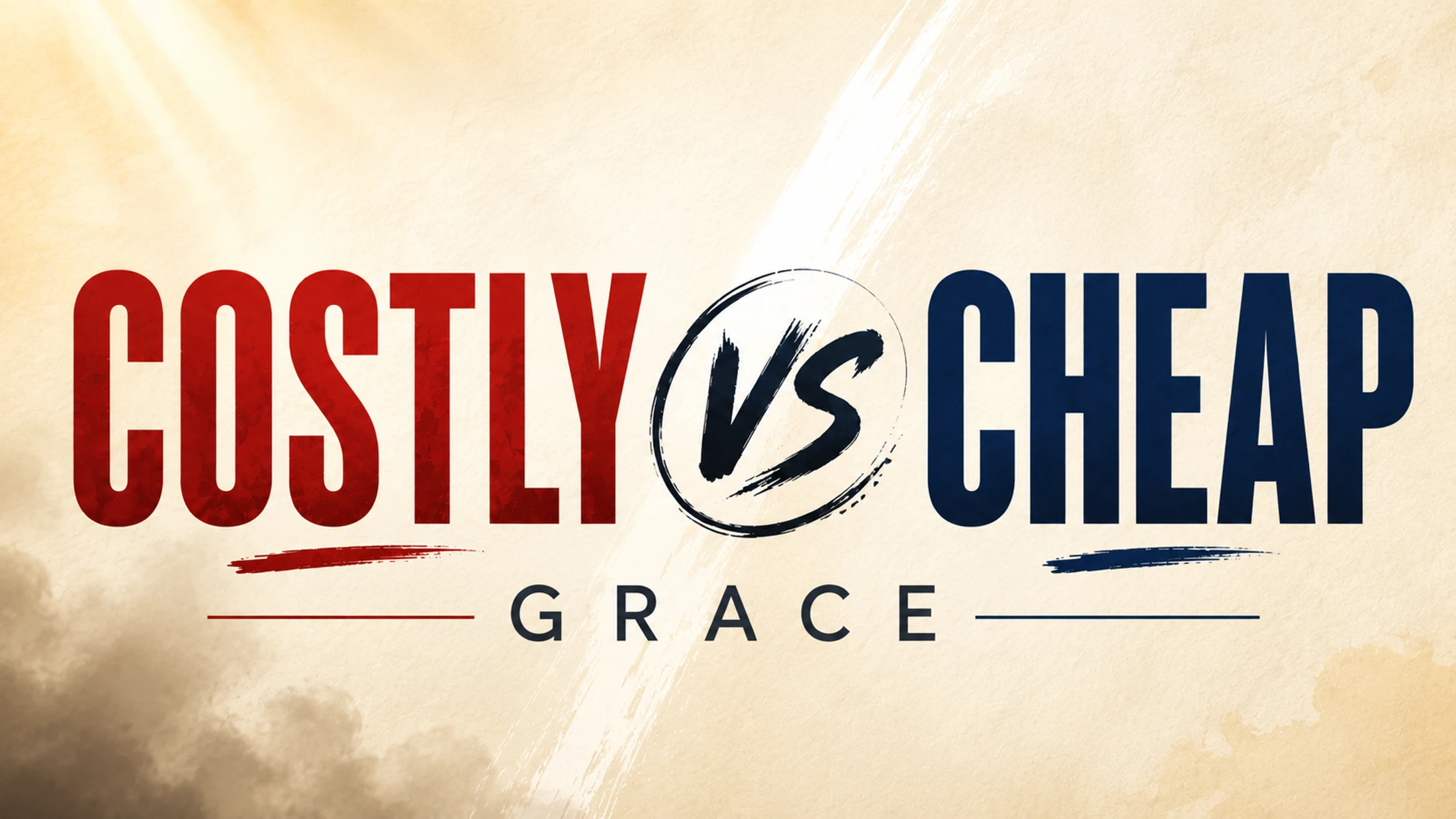 Costly VS Cheap Grace
