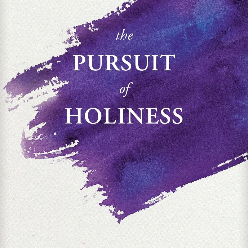 The Pursuit of Holiness