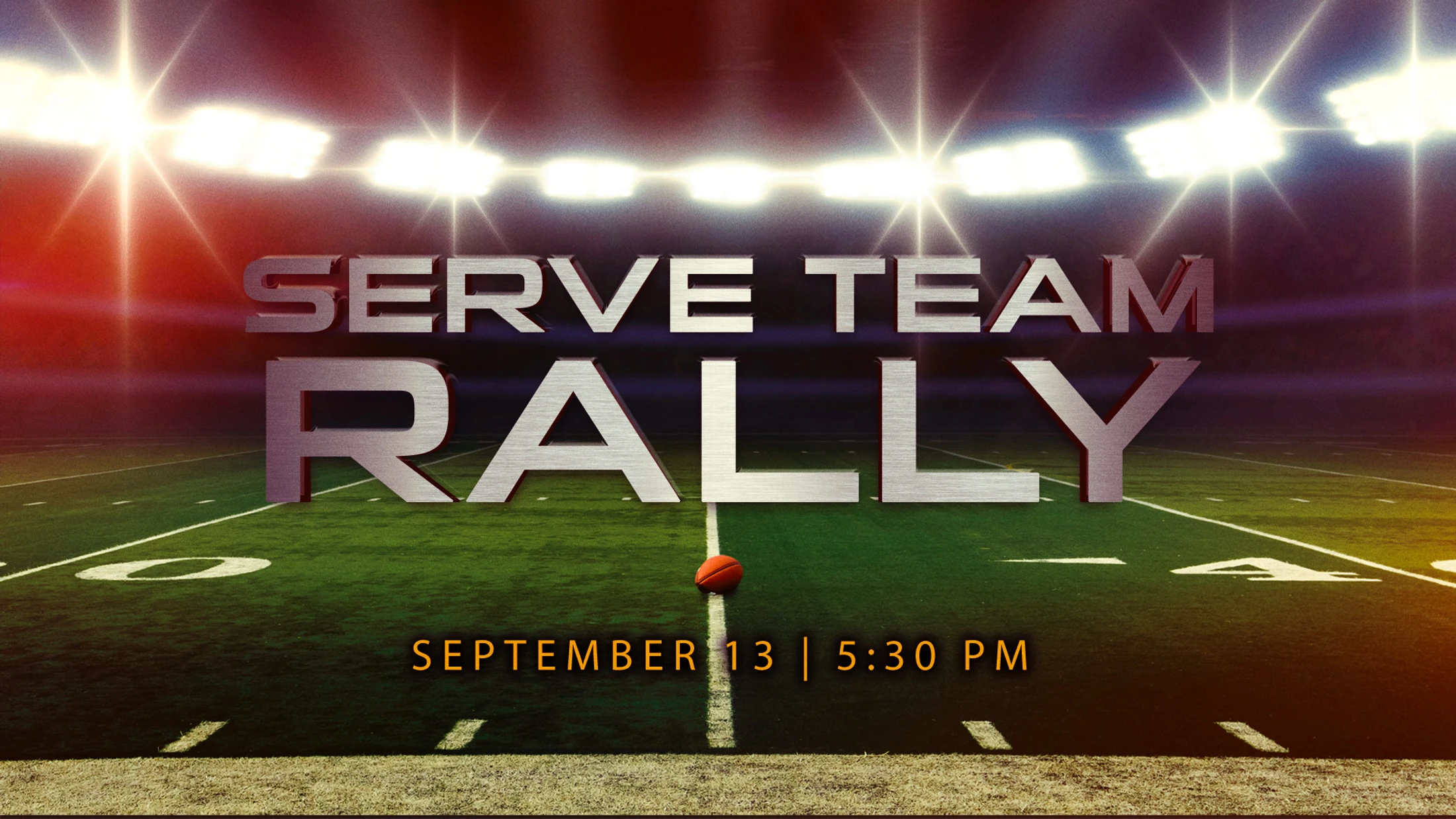 An event graphic for 'Serve Team Rally' with bold, metallic text over a football field at night. The field is lit by bright stadium lights.